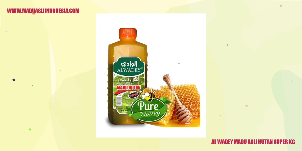 al wadey madu asli hutan super kg