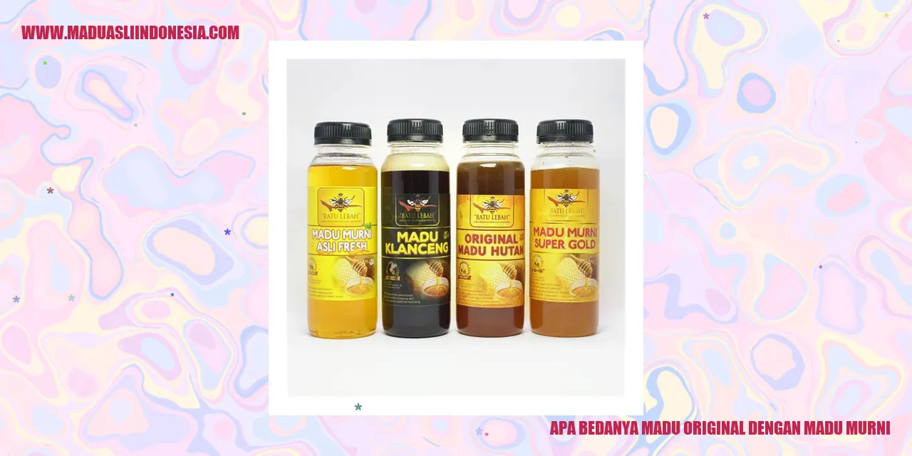apa bedanya madu original dengan madu murni