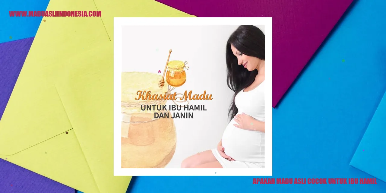 Madu Asli Cocok untuk Ibu Hamil