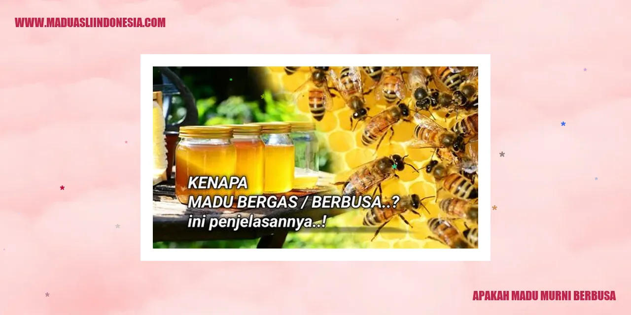 Madu Murni Berbusa