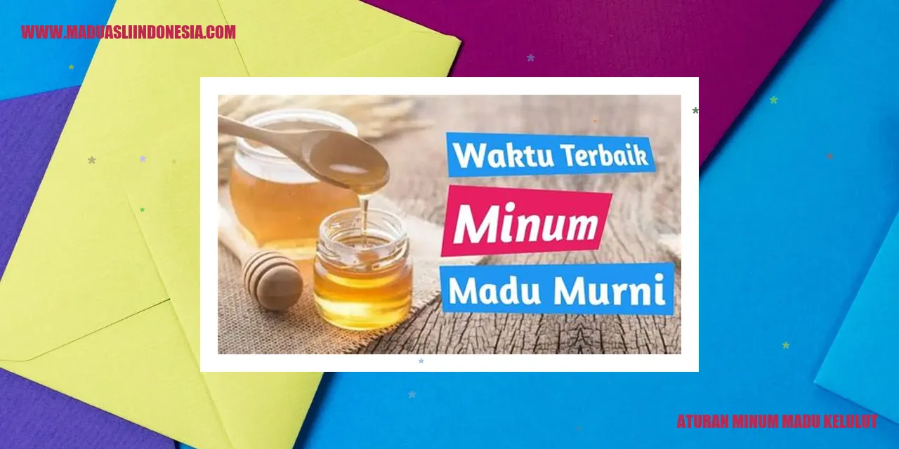 aturan minum madu kelulut
