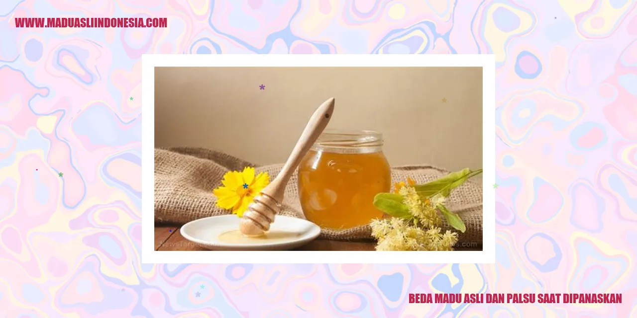 beda madu asli dan palsu saat dipanaskan