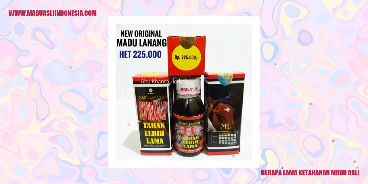 berapa lama ketahanan madu asli