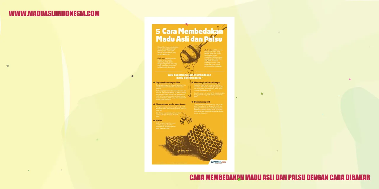 cara membedakan madu asli dan palsu dengan cara dibakar