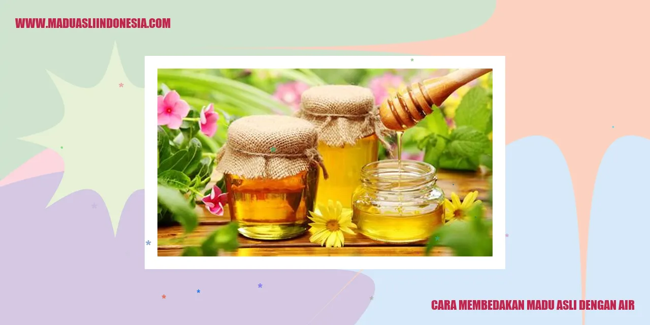 Cara Membedakan Madu Asli dengan Air
