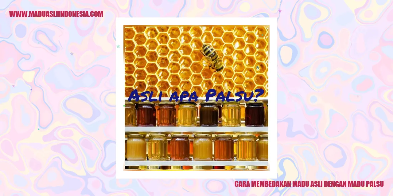 cara membedakan madu asli dengan madu palsu