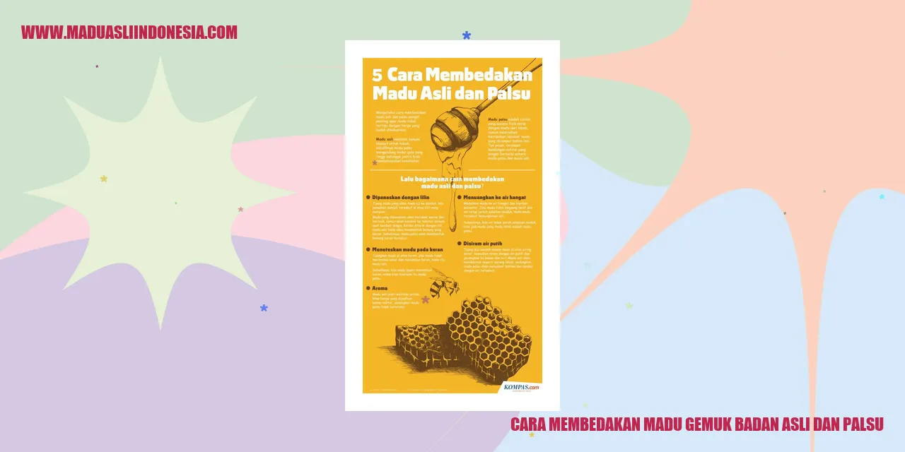 cara membedakan madu gemuk badan asli dan palsu
