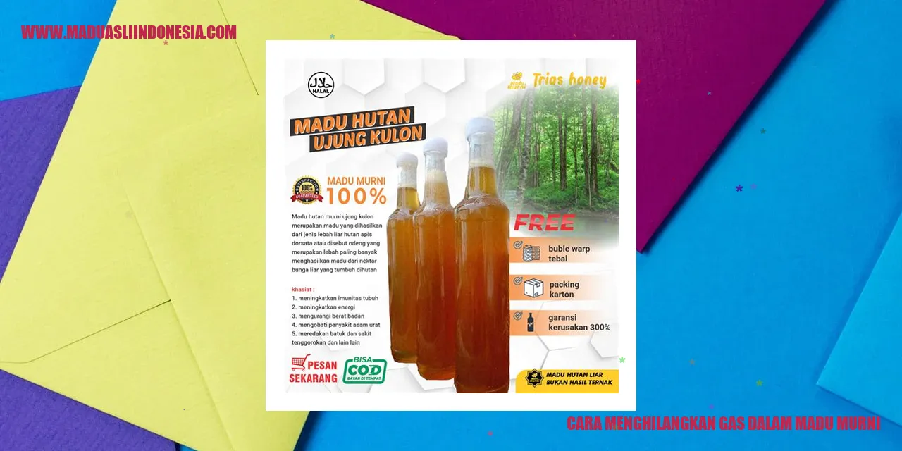 Cara menghilangkan gas dalam madu murni