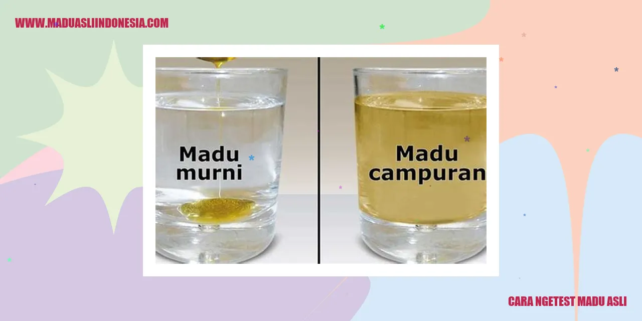 cara ngetest madu asli