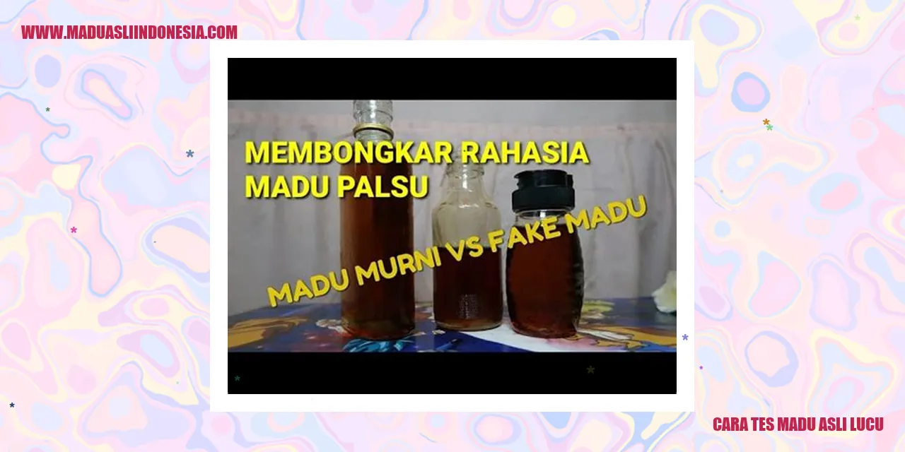 cara tes madu asli lucu