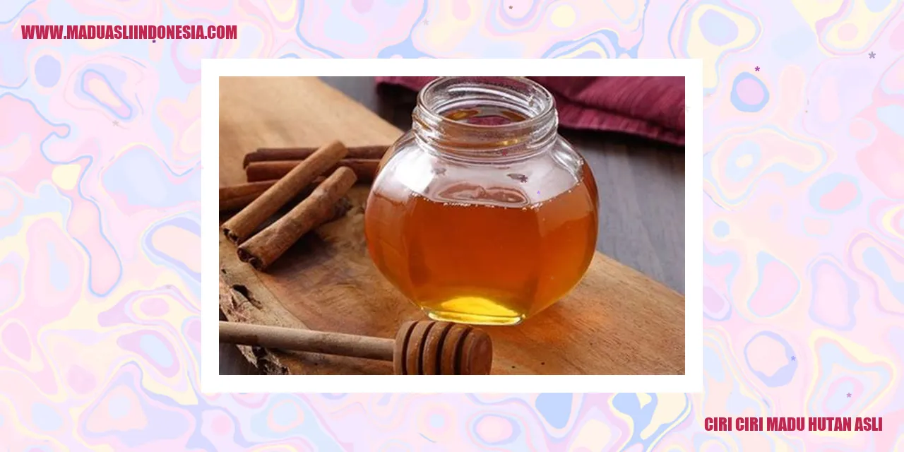 ciri ciri madu hutan asli