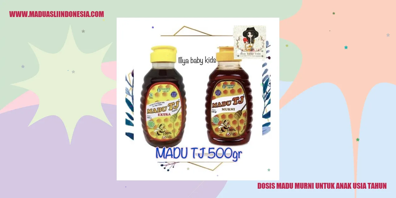 dosis madu murni untuk anak usia tahun
