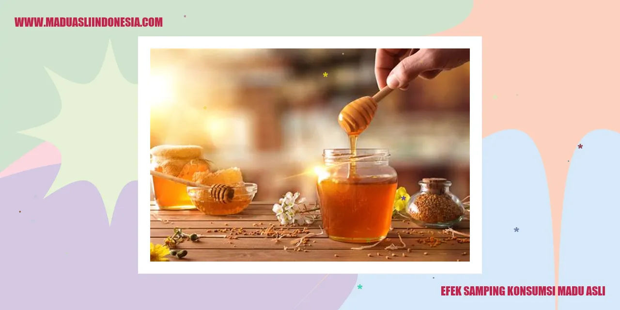 efek samping konsumsi madu asli