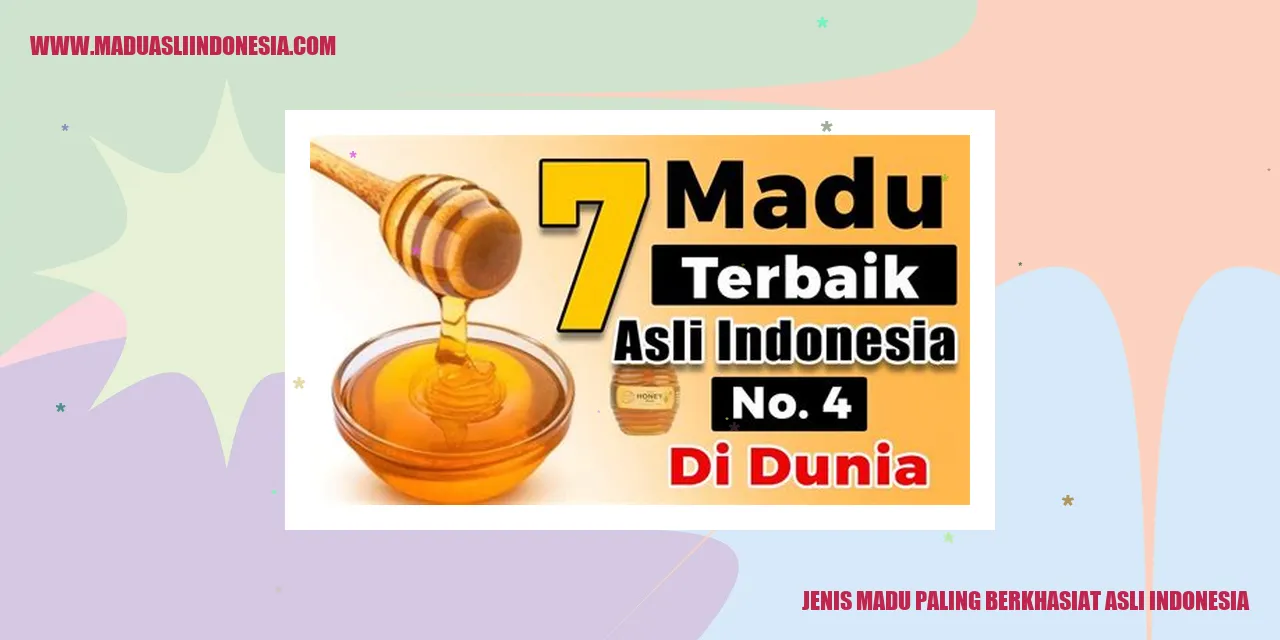 jenis madu paling berkhasiat asli indonesia