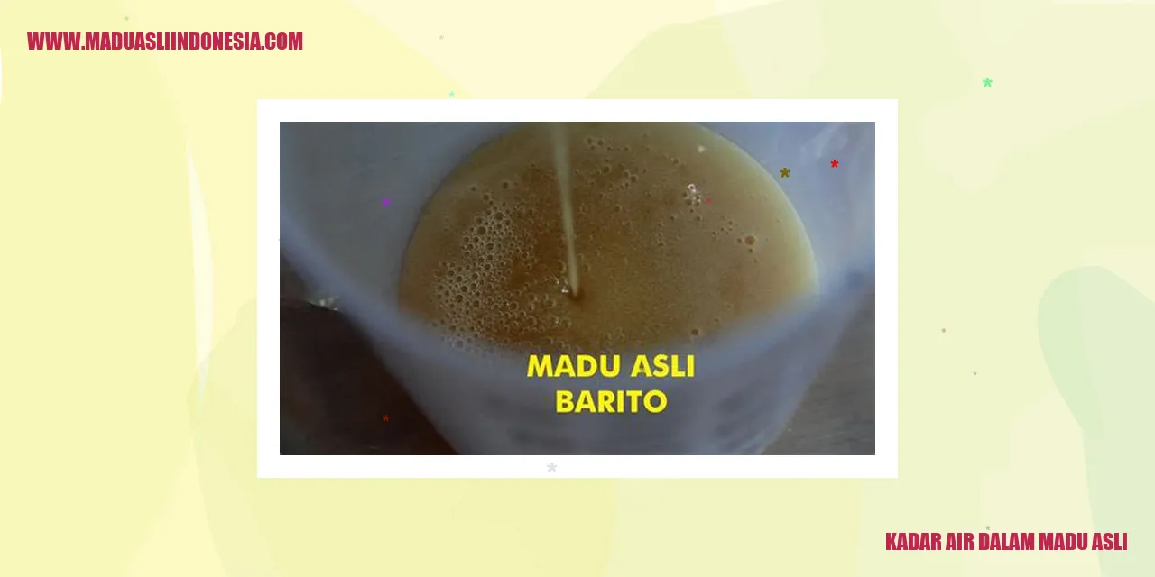 kadar air dalam madu asli