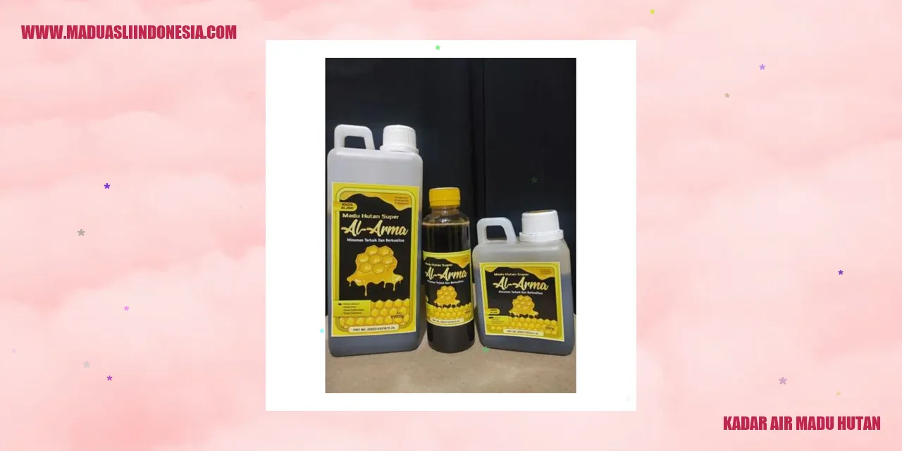 kadar air madu hutan