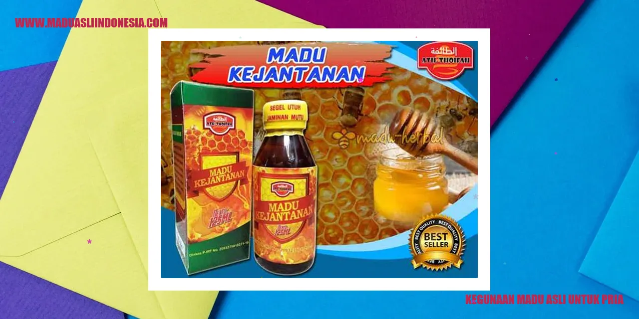 Kegunaan Madu Asli untuk Pria
