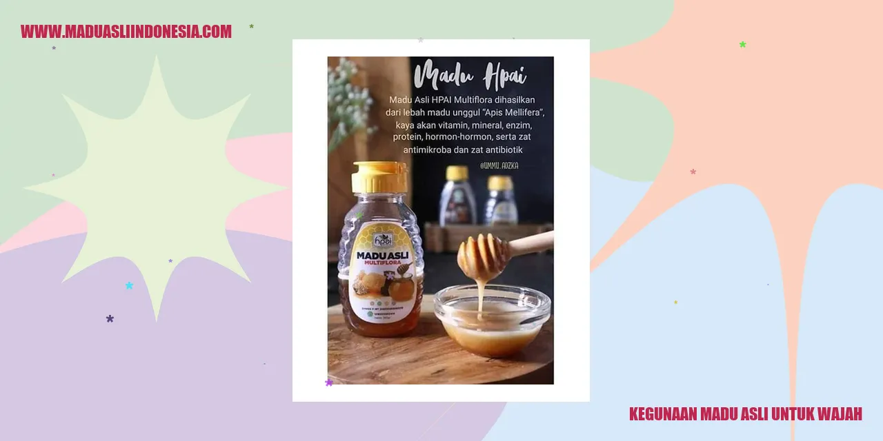 kegunaan madu asli untuk wajah