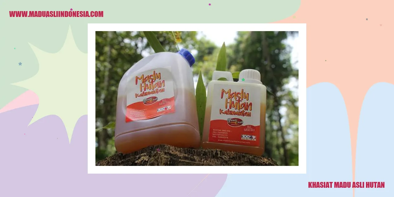 khasiat madu asli hutan