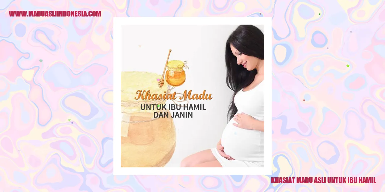 Madu Asli untuk Ibu Hamil