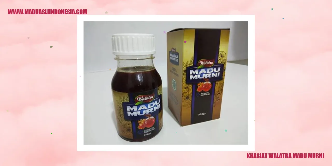Khasiat Walatra Madu Murni