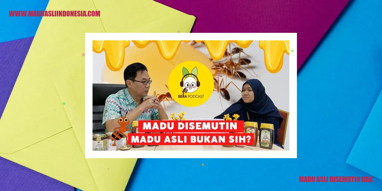 Madu Asli Disemutin Gak