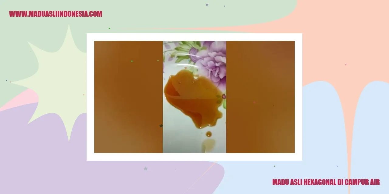 madu asli hexagonal di campur air