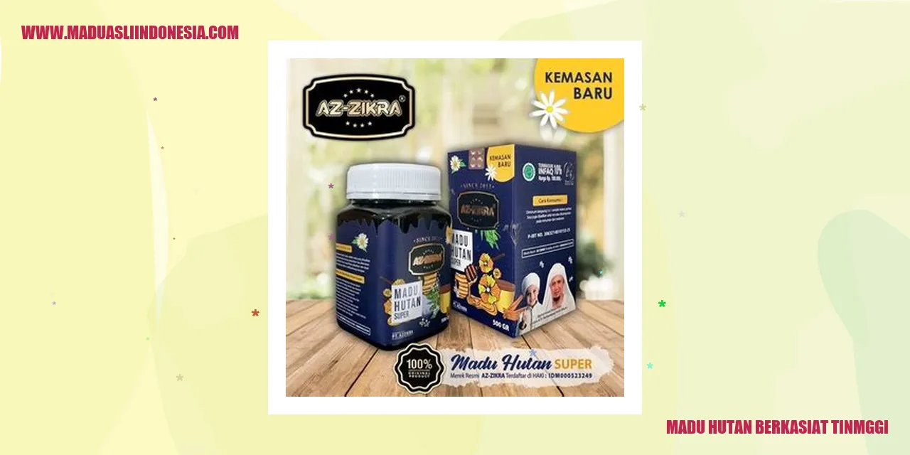 madu hutan berkasiat tinmggi