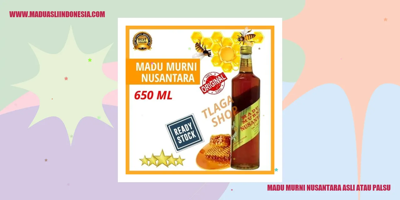 madu murni nusantara asli atau palsu