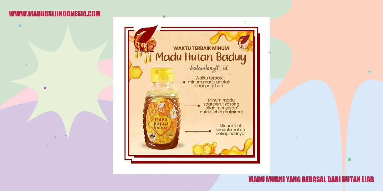 madu murni yang berasal dari hutan liar