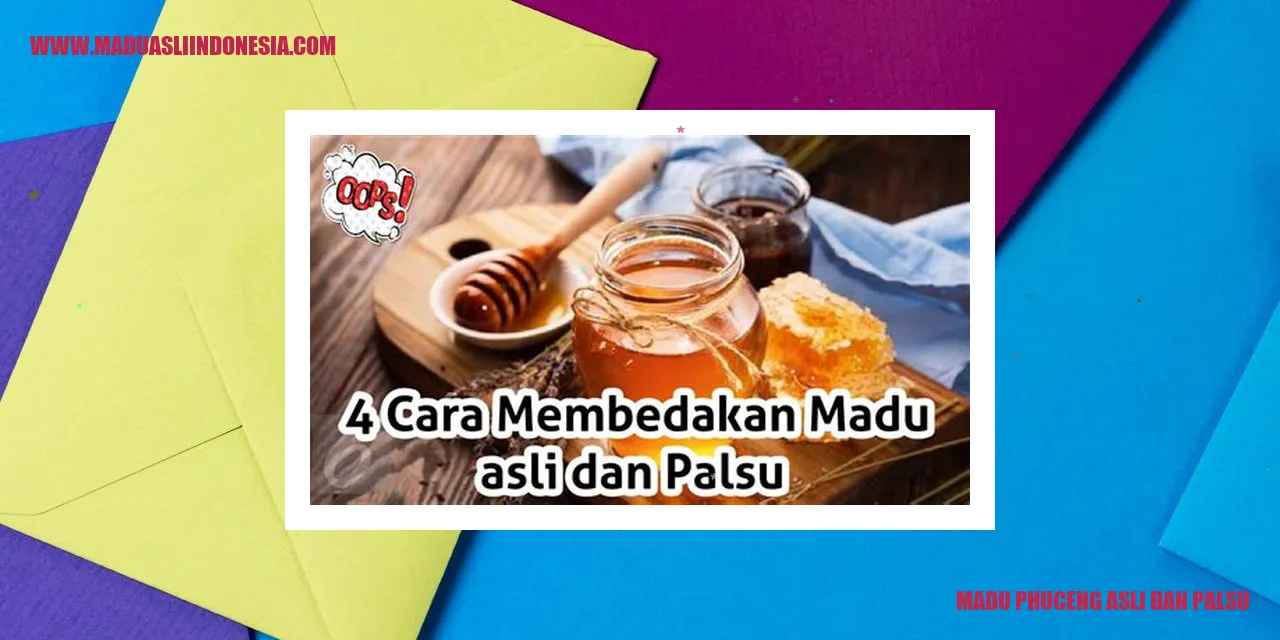 Madu Phuceng Asli dan Palsu