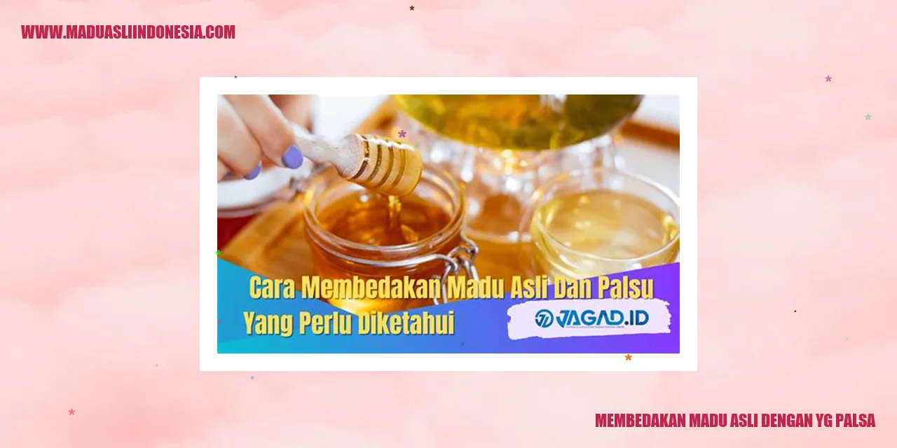Membedakan Madu Asli dengan yang Palsu