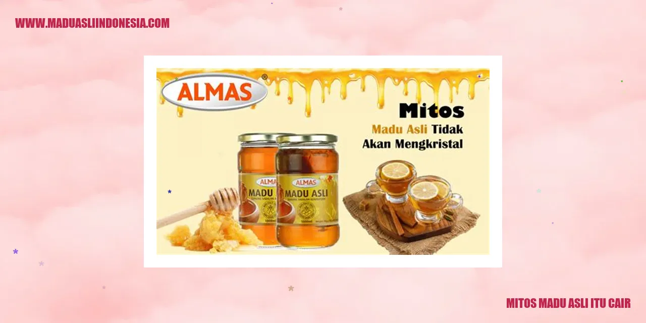 Mitos Madu Asli Itu Cair