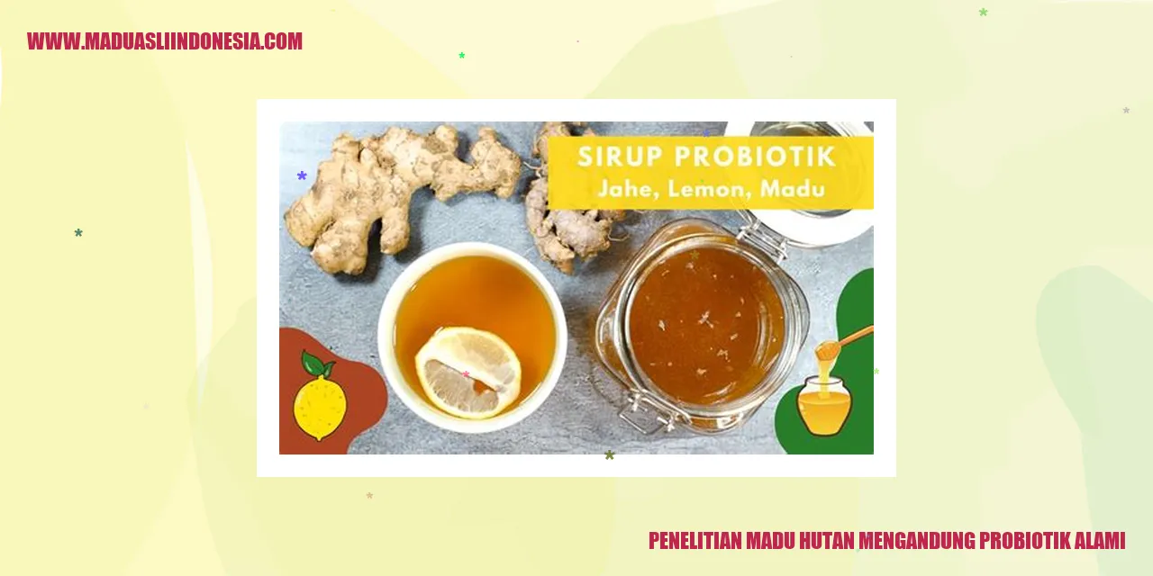 penelitian madu hutan mengandung probiotik alami