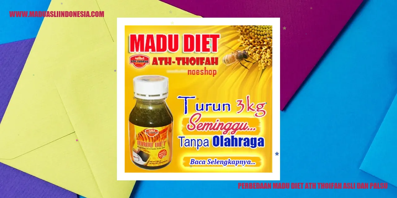 Perbedaan Madu Diet Ath Thoifah Asli dan Palsu