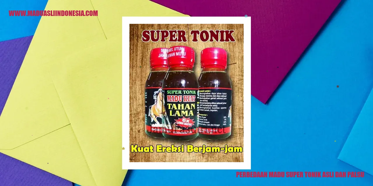 Perbedaan Madu Super Tonik Asli dan Palsu