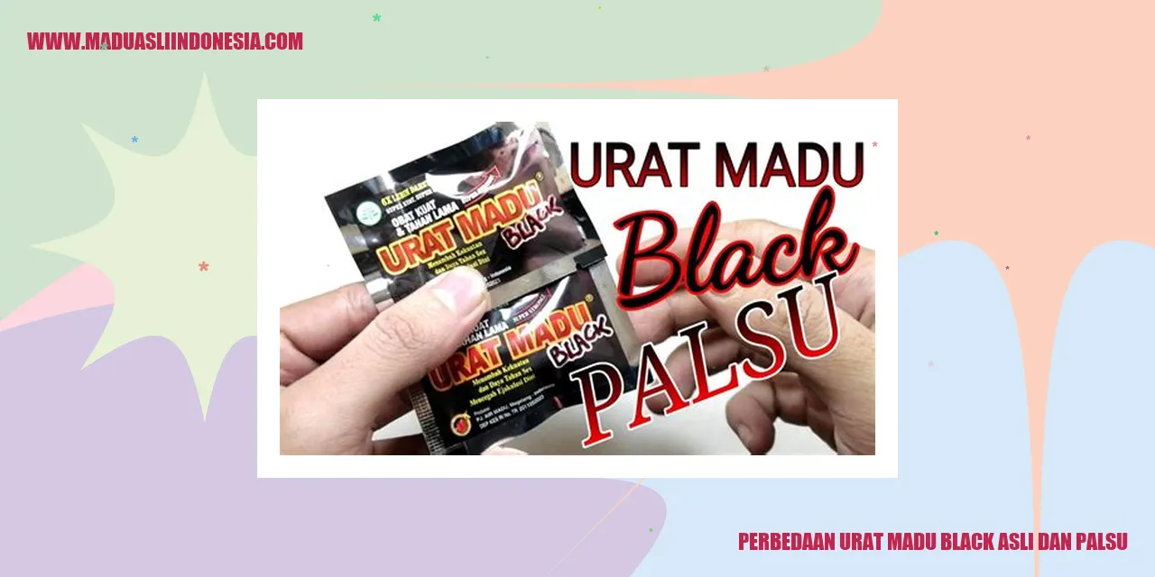 perbedaan urat madu black asli dan palsu