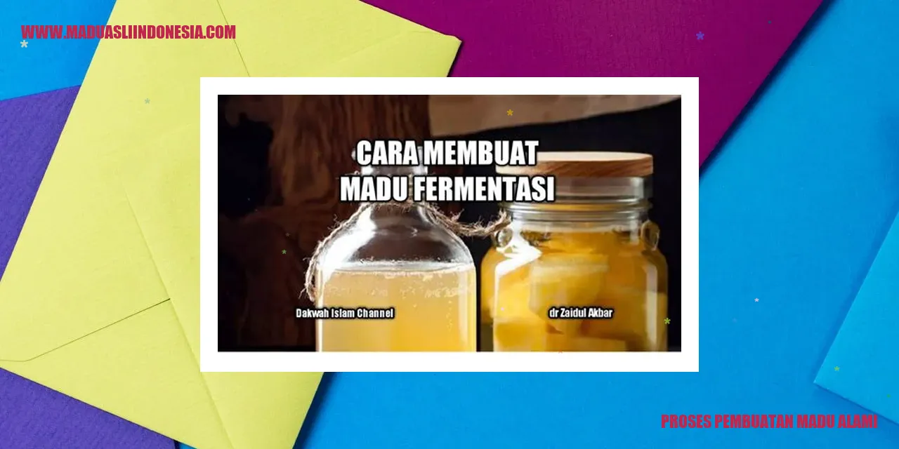 Proses Pembuatan Madu Asli