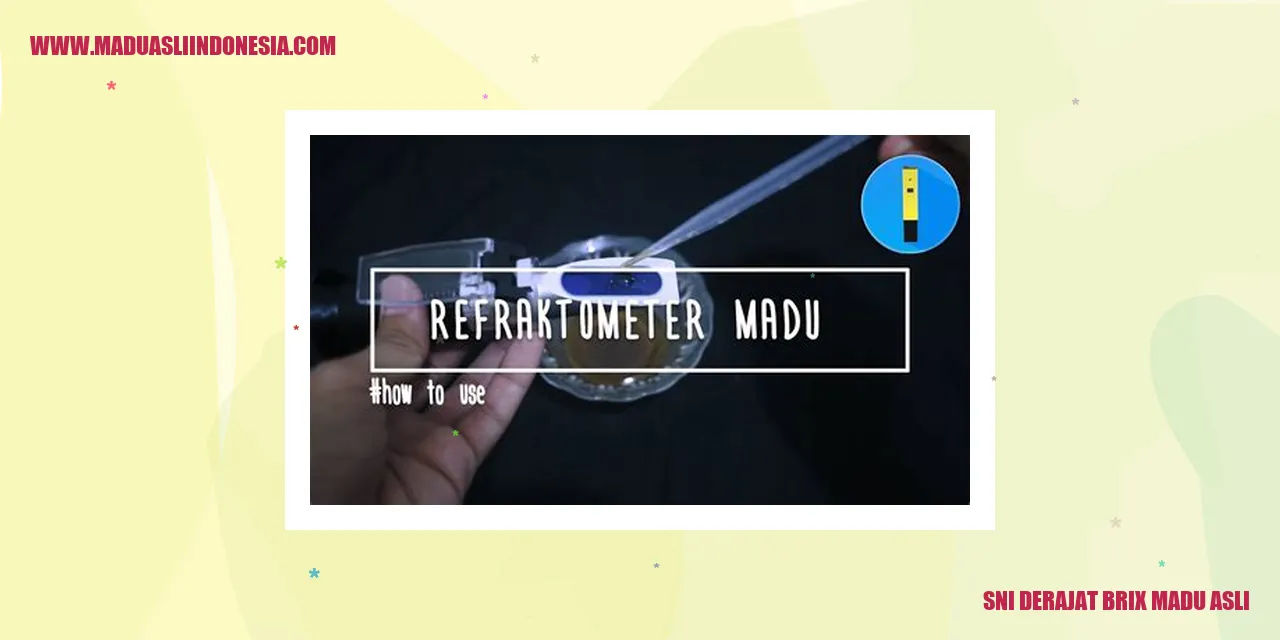 sni derajat brix madu asli