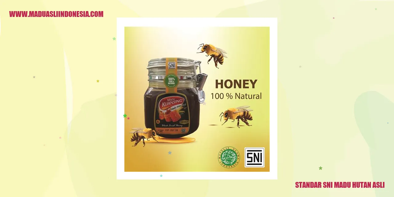 Standar SNI Madu Hutan Asli
