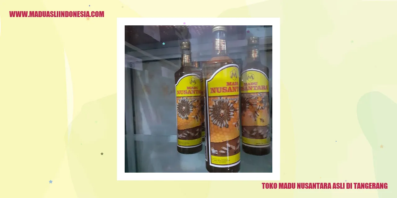 Toko Madu Nusantara Asli di Tangerang