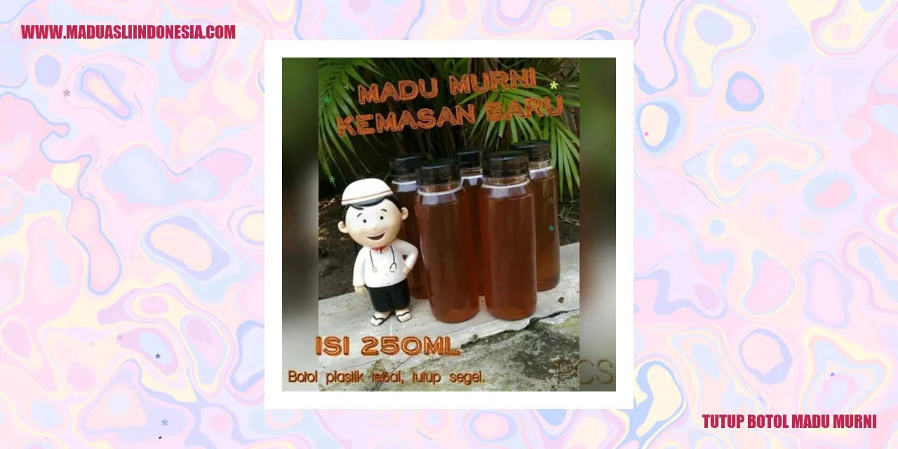Tutup Botol Madu Murni