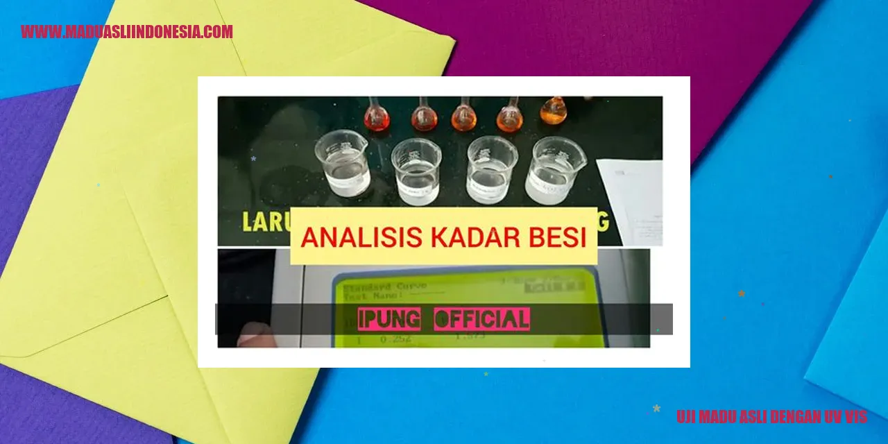 Uji Madu Asli dengan UV Vis
